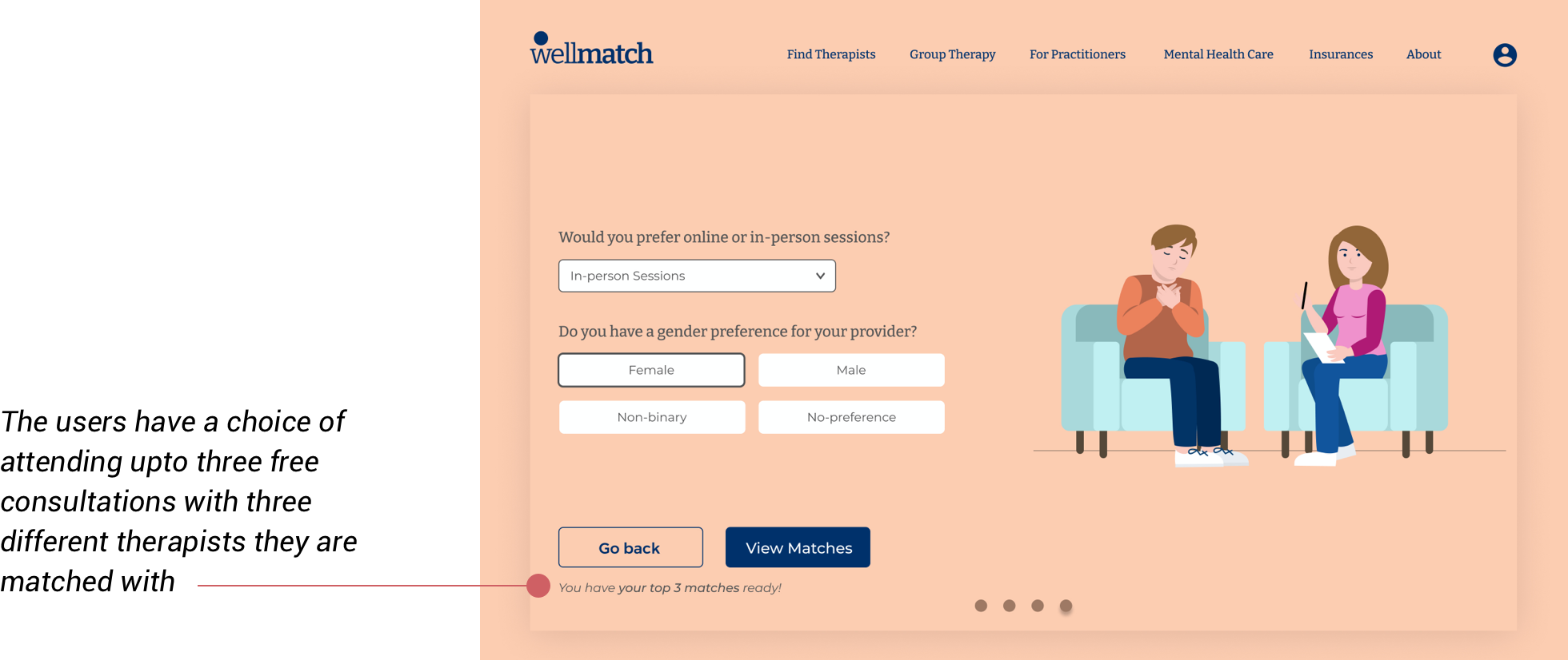 WellMatch - The users have a choice of attending upto three free consultations with three different therapists they are matched with